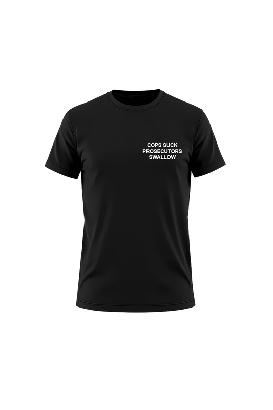 COPS SUCK PROSECUTORS SWALLOW