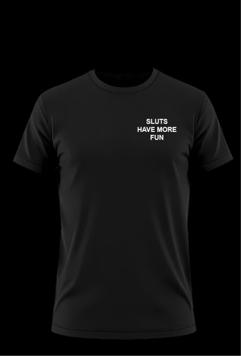 SLUTS HAVE MORE FUN
