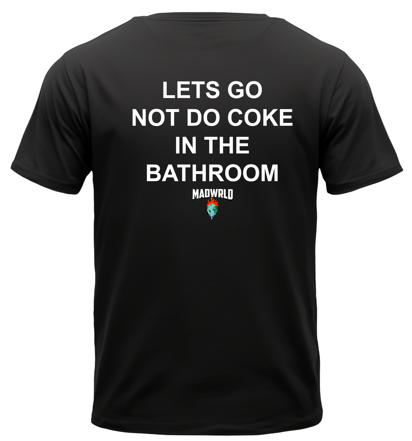 LETS GO NOT DO COKE IN THE BATHROOM