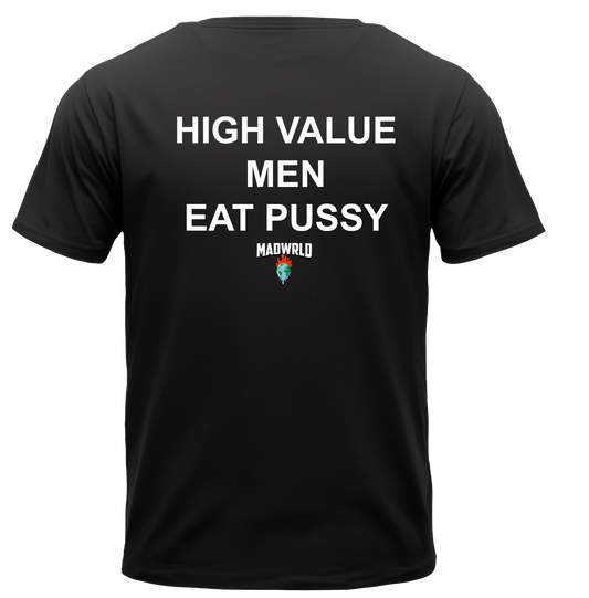 HIGH VALUE MEN EAT PUSSY