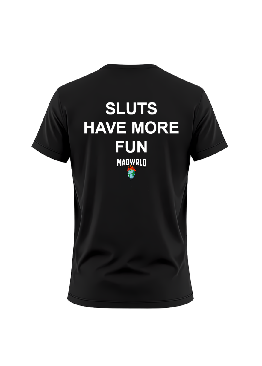 SLUTS HAVE MORE FUN