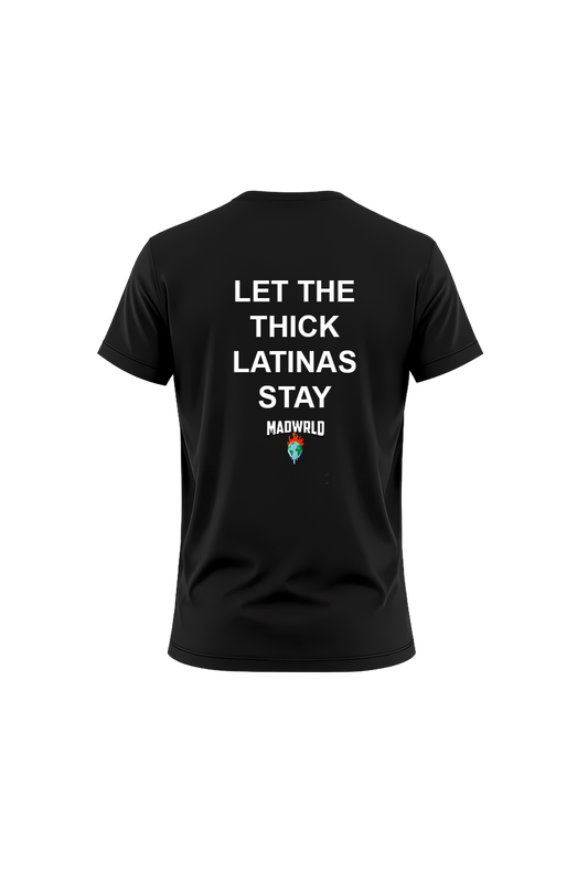 LET THE THICK LATINAS STAY